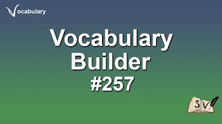 Flash study session - Vocabulary Builder #257