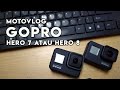 PILIH GOPRO HERO 7 ATAU HERO 8 UNTUK MOTOVLOG