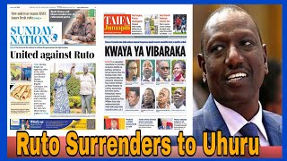 Ruto surrenders to Uhuru Kenyatta commands