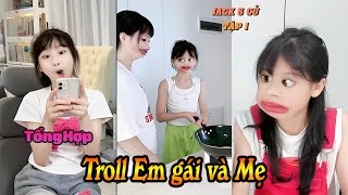 Tổng Hợp Troll Em Gái Và Mẹ Tập 1 | Đụng Mặt Với Với Kẻ Trộm Phải Làm Gì