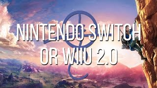 Nintendo Switch Or The WiiU 2.0?
