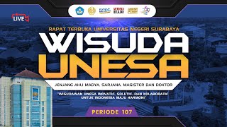 Rapat Terbuka Universitas Negeri Surabaya - Wisuda Unesa Periode 107