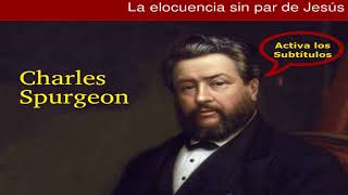 El mejor predicador de todos los tiempos - Charles Spurgeon