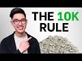 Why Everything Changes After $10K