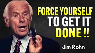 Force Yourself To Take Action - Jim Rohn Motivational Speech