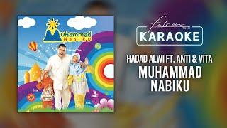 Hadad Alwi ft. Anti & Vita - Muhammad Nabiku (Official Karaoke Video)
