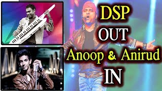 DSP అవుట్ , అనూప్  & అనిరుధ్ ఇన్|| Rockstar Devi Sri Prasad out
