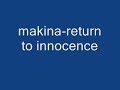 makina return to innocence