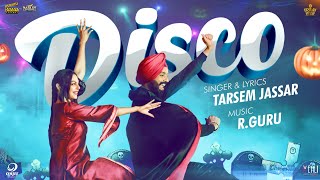 Disco(Full Song) | Tarsem Jassar | Neeru Bajwa | R Guru | Punjabi Songs 2019