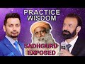 Contradictions of SADHGURU | Farhat Abbas Shah | Aamir Shah | Practice Wisdom