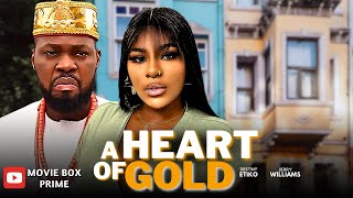 A HEART OF GOLD PART 1 | STARRING: DESTINY ETIKO \u0026 JERRY WILLIAM