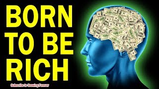 BORN TO BE RICH - How To Attract Wealth And Abundance (Subconscious Mind Power, Law Of Attraction)