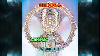 🎧05.) Kaleidoscope🎧Audio🤨EIDOLA🤨2025🎧MEND🎧