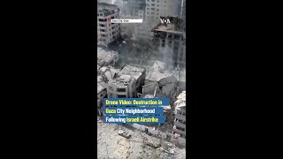 Drone Video: Destruction in Gaz a City Neighborhood Following Israeli Airstrike #short #shorts