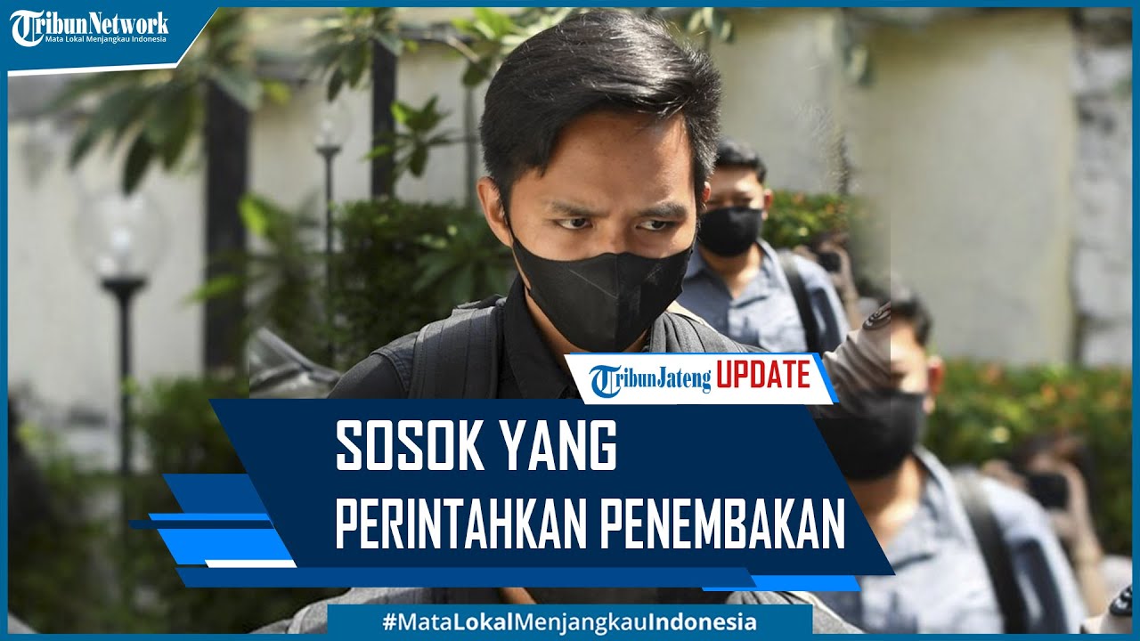 Bharada E Akhirnya Beberkan Sosok Yang Perintahkan Tembak Brigadir J ...