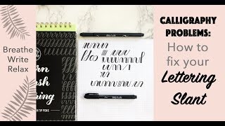 Calligraphy Problems: How to Fix Your Slant