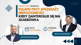 Pułapki przy sprzedaży nieruchomości 😨 darmowy webinar