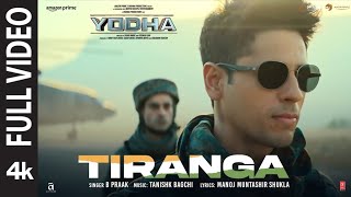 YODHA: Tiranga (Full Video) Sidharth Malhotra, Raashii Khanna | Tanishk Bagchi, B Praak | Manoj M