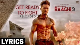 Get Ready To Fight Reloaded Song Lyrics | Baaghi 3 song lyrical video | Reloaded version lyrics