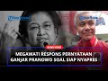 Megawati Respons Pernyataan Ganjar Pranowo yang Siap Jadi Capres 2024, Beri Pesan pada Seluruh Kader