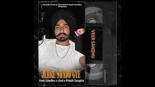 Veer Sandhu - JERHE SHADD GYE (Freestyle Studio Video) Latest Punjabi Songs 2021