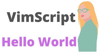 Vim Language - Hello World code