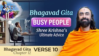 Bhagavad Gita for Busy People - Connect with Shree Krishna through your Work | Swami Mukundananda