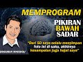 MEMPROGRAM PIKIRAN BAWAH SADAR DENGAN AFIRMASI | BOSSMAN MARDIGU