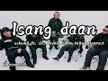 ISANG DAAN - (LYRICS) ochomil ft. clr, rhyne, omar baliw & droppout