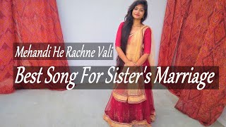 mehandi hai rachne wali|easy step | for sisters marriage | sangeet song | dance cover | sashi sharma
