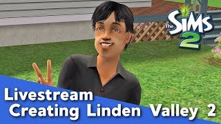 Pleasant Sims Live Stream - Let's Build a Sims 2 Neighborhood! (Stream #2)