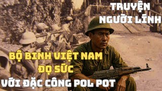 SỰ THẬT RÙNG MÌNH Sau Một Ngày Trên Biên Giới Thái Lan - Bộ Đội Việt Nam ĐỐI MẶT ĐẶC CÔNG Pol Pot