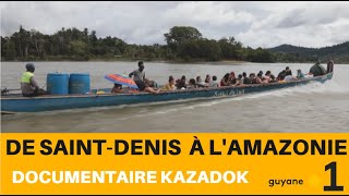 Documentaire : de Saint-Denis à l'Amazonie #KAZADOK