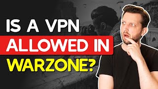 Is a VPN Allowed in Warzone?