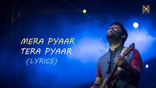 Mera Pyar Tera Pyar : Full Song With Lyrics | Arijit Singh | Varun & Rhea | Jalebi