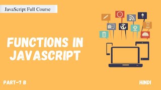 Function in JavaScript | Return Keyword | JavaScript Full Course | Part -7B | Hindi