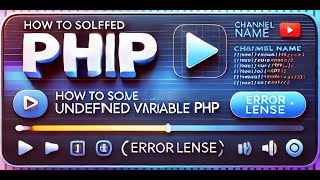 Fixing Undefined Variable Error in PHP | Error Lense | A Beginner's Guide for Error Handling