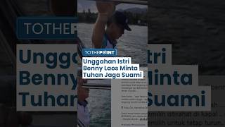 Unggahan Terakhir Istri Benny Laos sebelum Speedboat Terbakar Disorot, Minta Tuhan Jaga Sang Suami