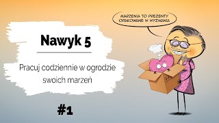 ❤️ Nawyk 5 | Pracuj codziennie w ogrodzie swoich marzeń | Miej marzenia! #1