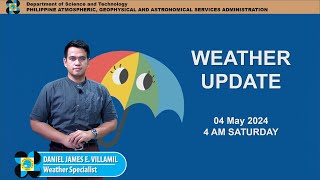 Public Weather Forecast issued at 4AM | May 04, 2024 - Saturday
