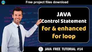 Java tutorial #14| control statement - for & enhanced for loop | Java course for beginners