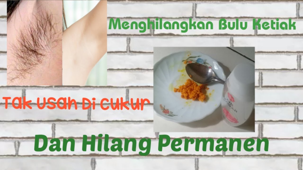 Cara Menghilangkan Bulu Ketiak Dengan Bahan ALAMI Dan Permanen - YouTube