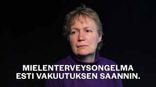 Mielenterveysongelma esti vakuutuksen saannin – #VaillaVakuutusta