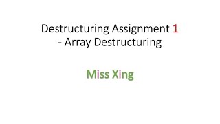 55. JavaScript Destructuring Assignment: Array Destructuring with 7 different use cases