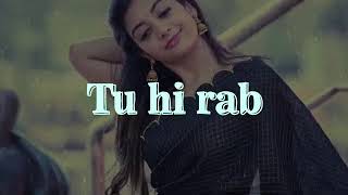tu hi rab song (remix+slowed)song #remix #slowed #video  #sad_status #trending