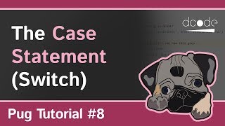 Pug (Jade) Tutorial #8 - Case Statement | Switch Statement