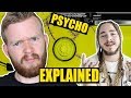 Post Malone's Rapping Makes No Sense | "Psycho" Lyrics Explained