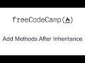 Add Methods After Inheritance - Object Oriented Programming - Free Code Camp