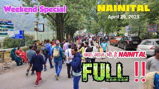 क्या आज भी है Nainital FULL !!