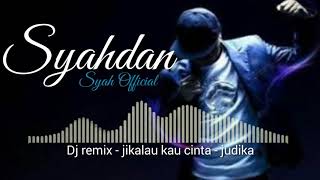 Dj Remix Judika - Jikalau Kau Cinta 2019 Dj Terbaru